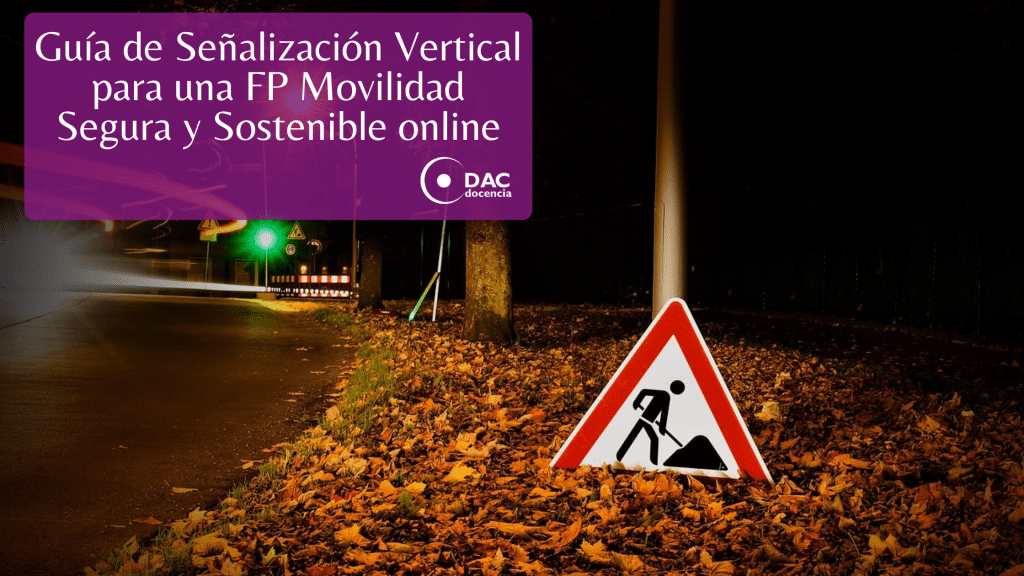 Guía de Señalización Vertical para una FP Movilidad Segura y Sostenible ...