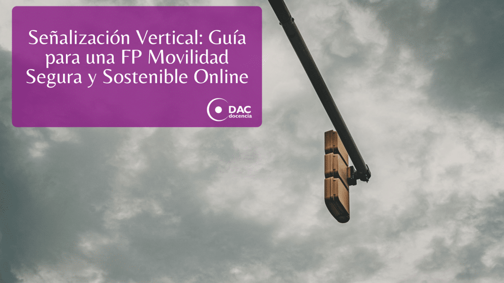 Señalización Vertical: Guía para una FP Movilidad Segura y Sostenible ...