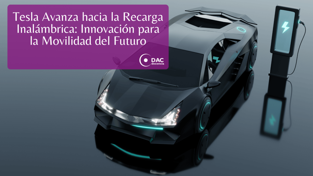 Tesla Avanza hacia la Recarga Inalámbrica: Innovación para la Movilidad ...