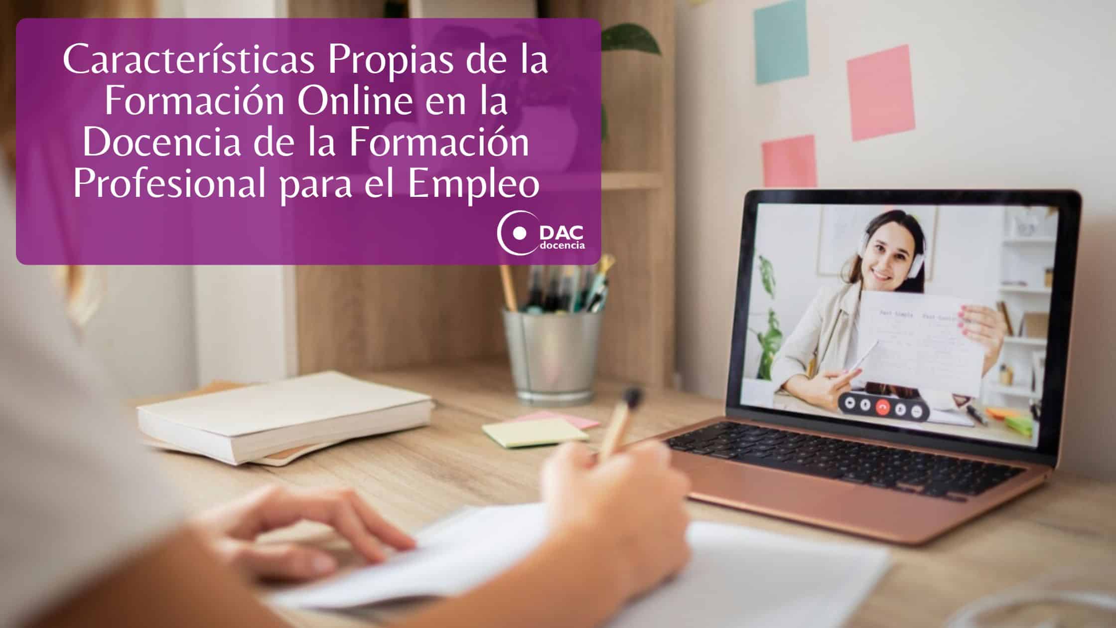 Características Propias de la Formación Online en la Docencia de la Formación Profesional para el Empleo