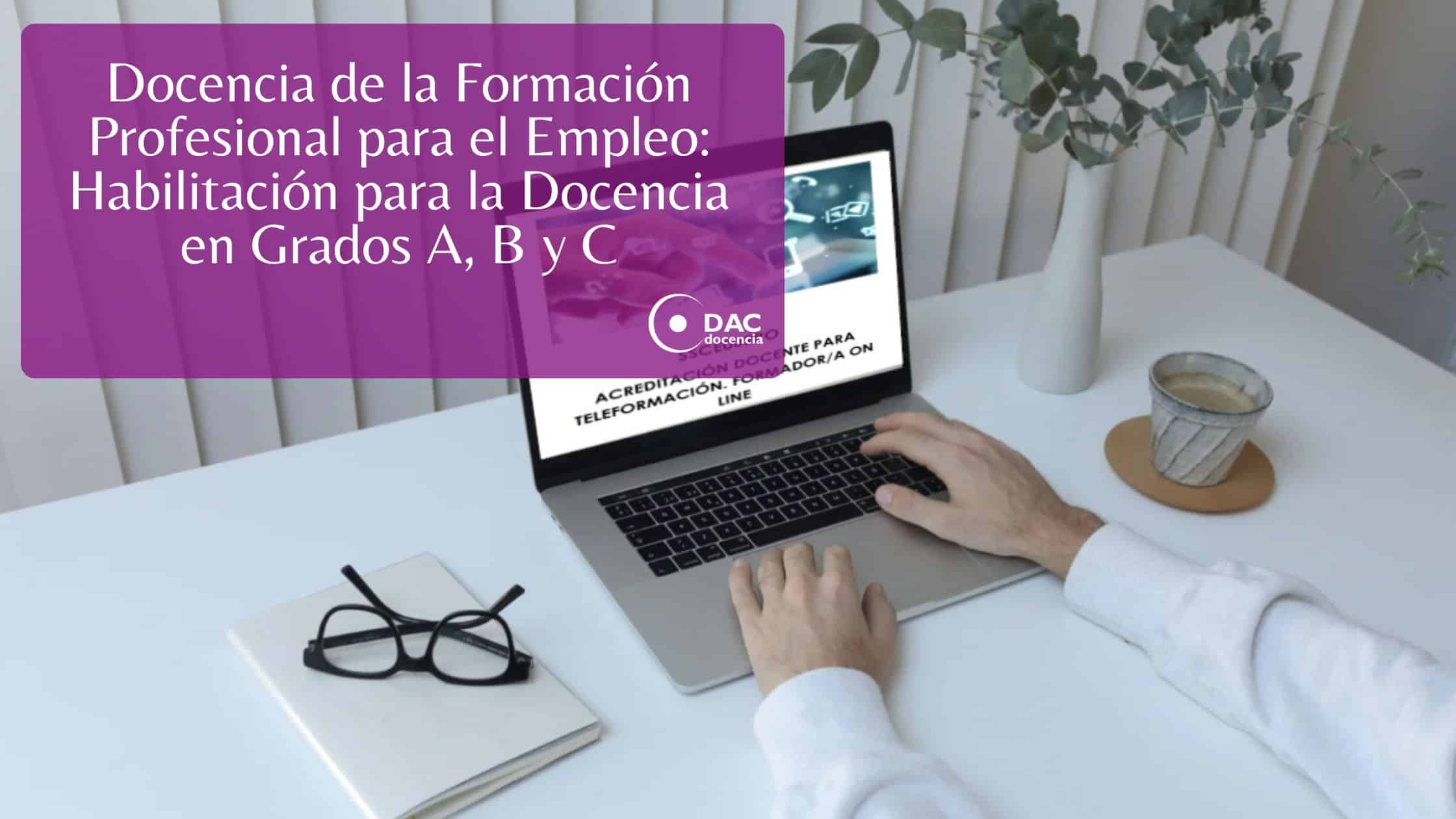 Docencia de la Formación Profesional para el Empleo: Habilitación para la Docencia en Grados A, B y C