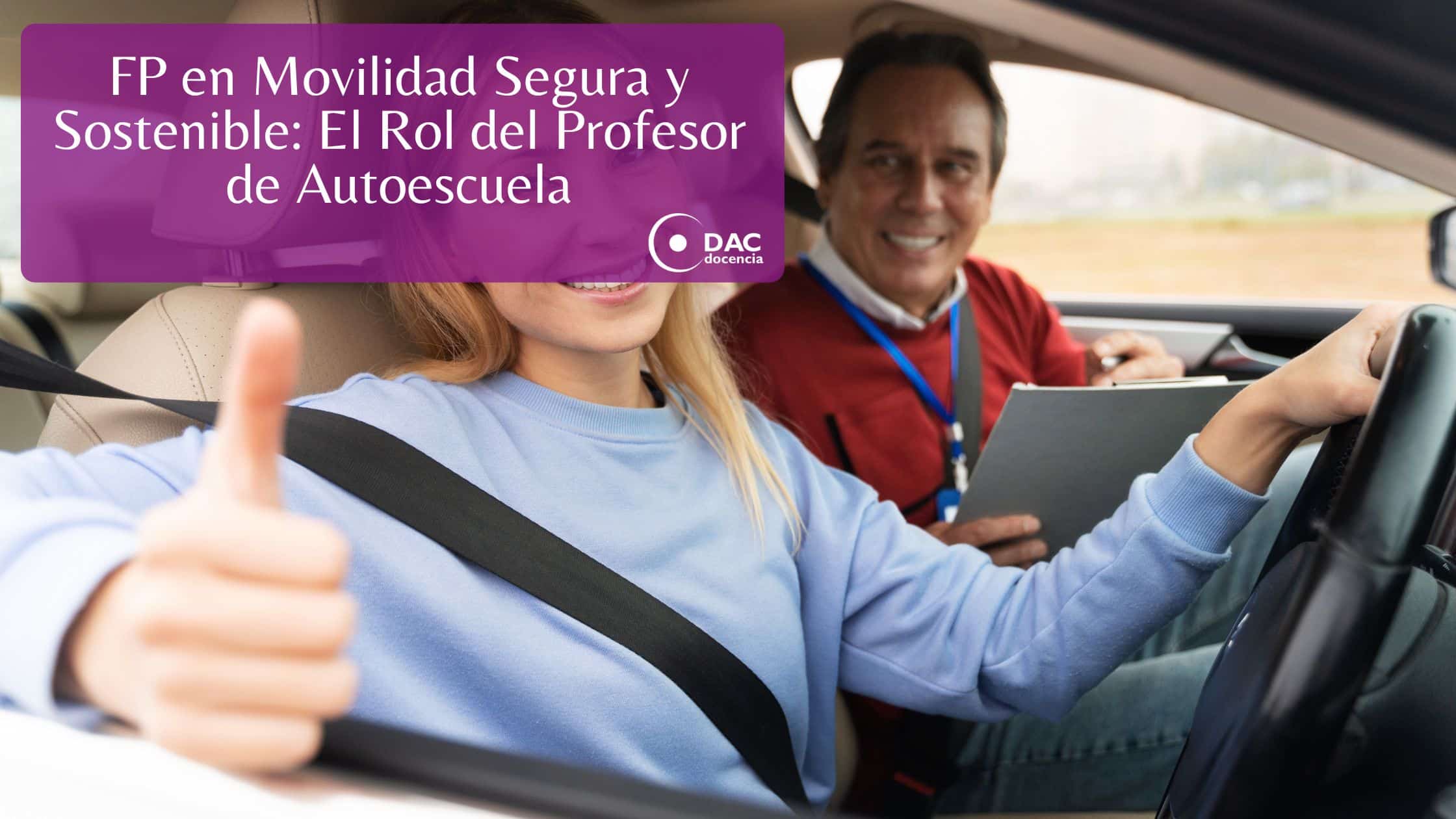 FP en Movilidad Segura y Sostenible: El Rol del Profesor de Autoescuela