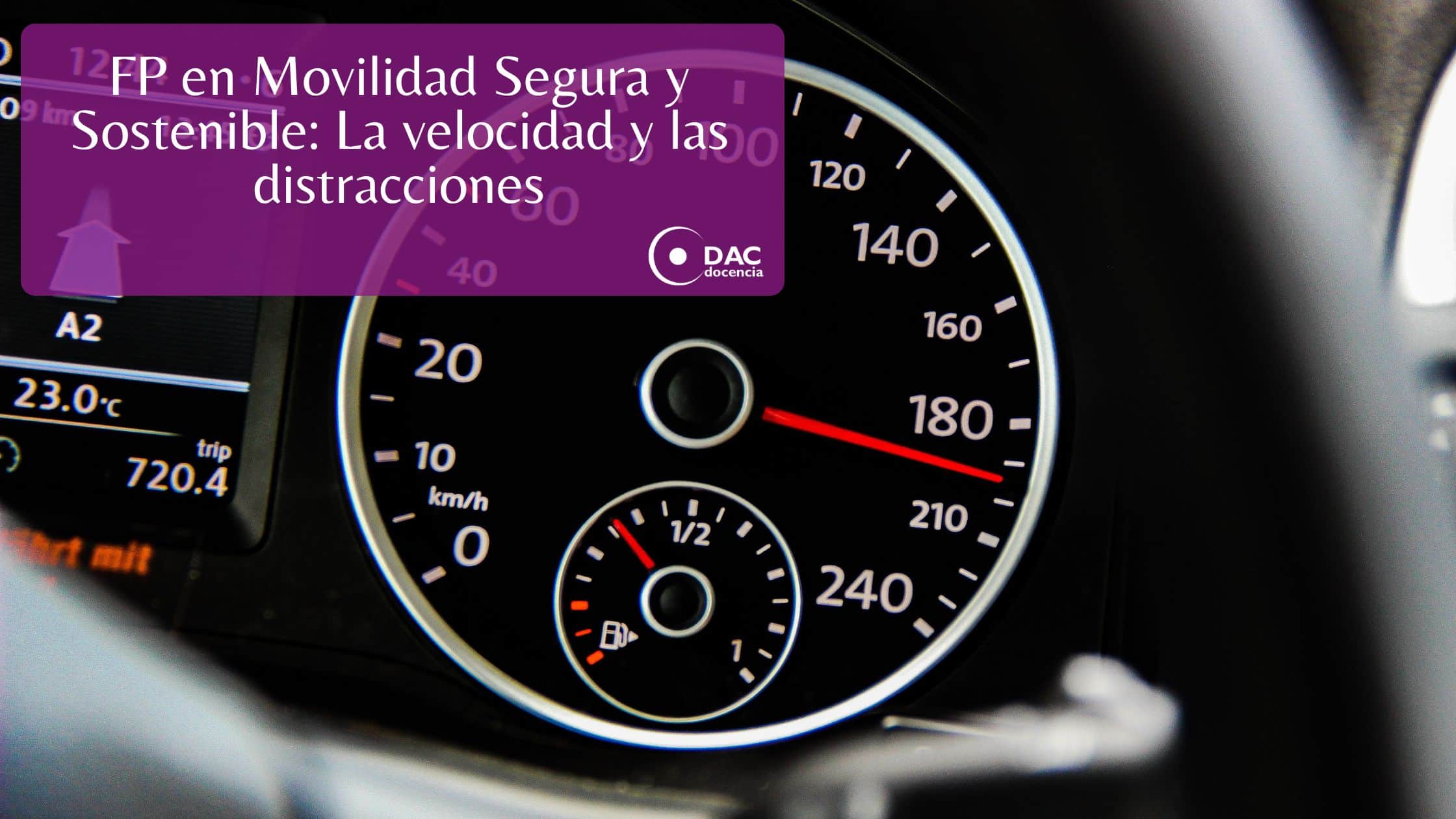 FP en Movilidad Segura y Sostenible: La velocidad y las distracciones