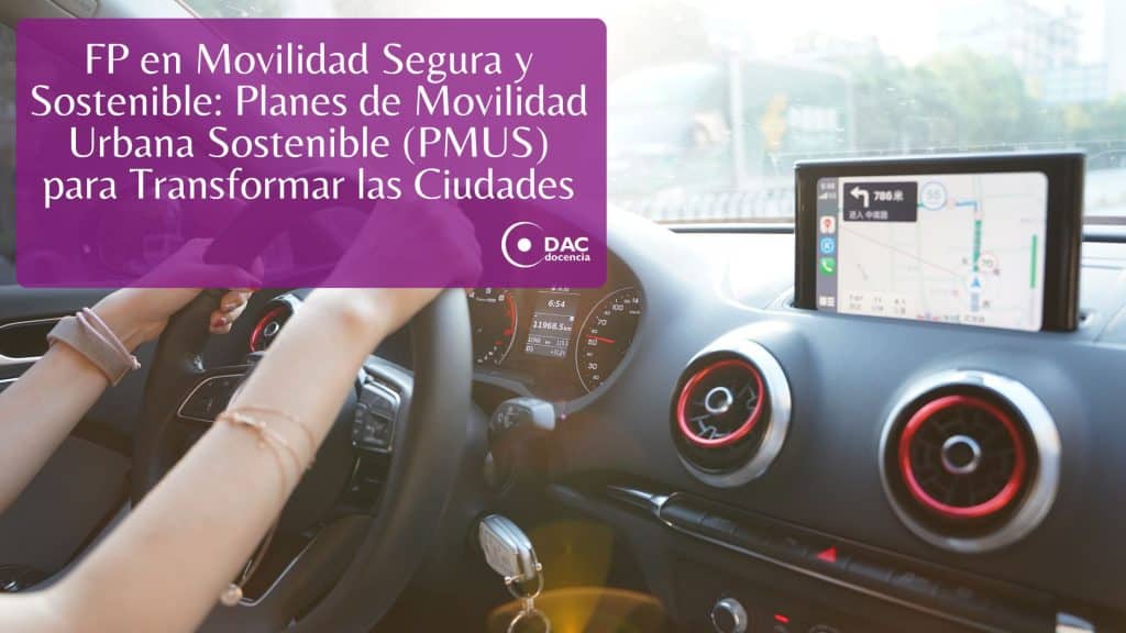 FP en Movilidad Segura y Sostenible: Planes de Movilidad Urbana ...