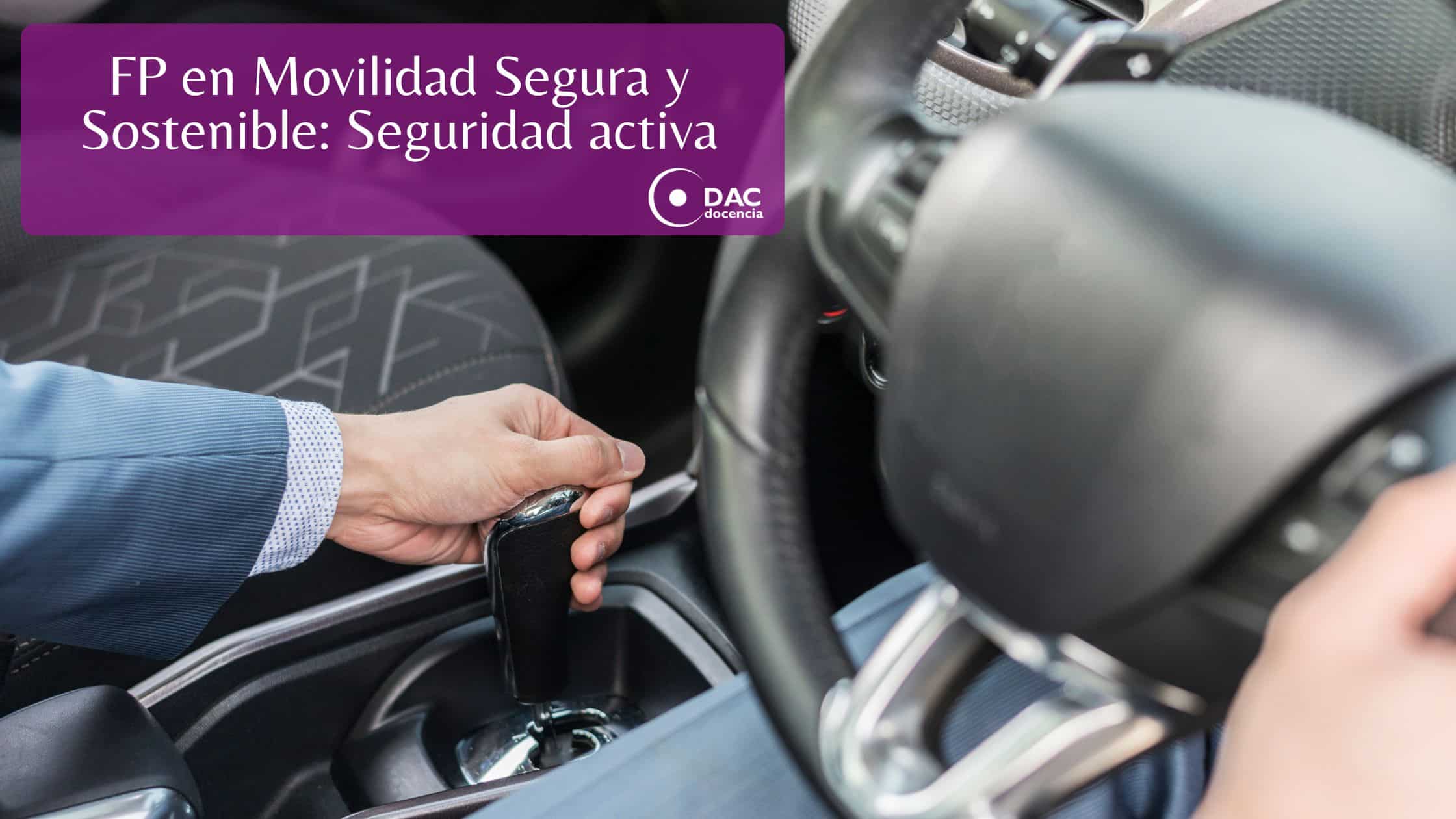 FP en Movilidad Segura y Sostenible: Seguridad activa