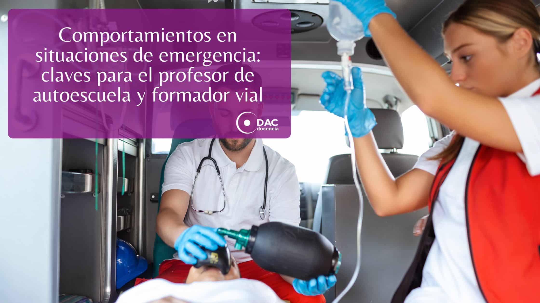 Comportamientos en situaciones de emergencia: claves para el profesor de autoescuela y formador vial