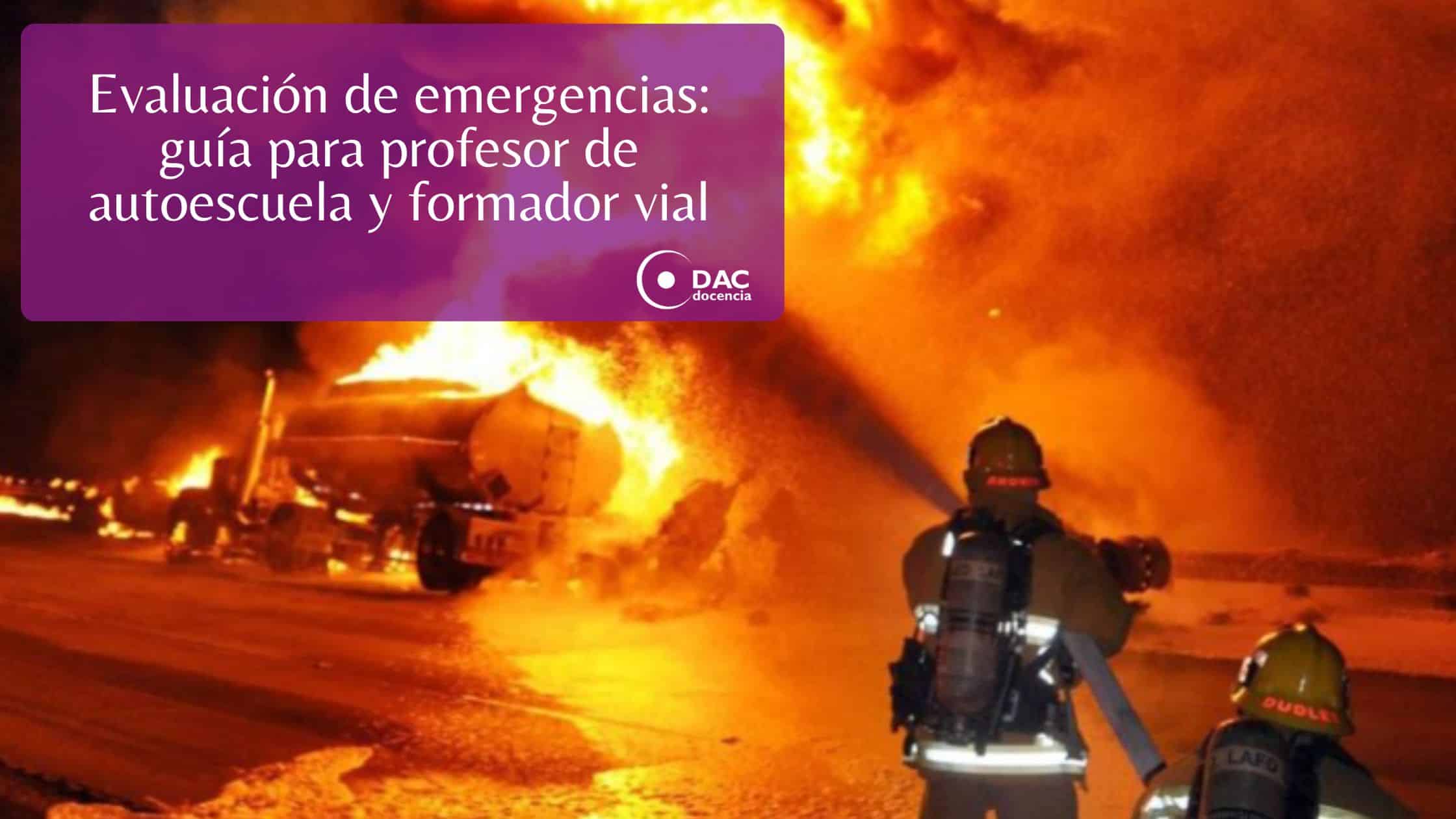 Evaluación de emergencias: guía para profesor de autoescuela y formador vial