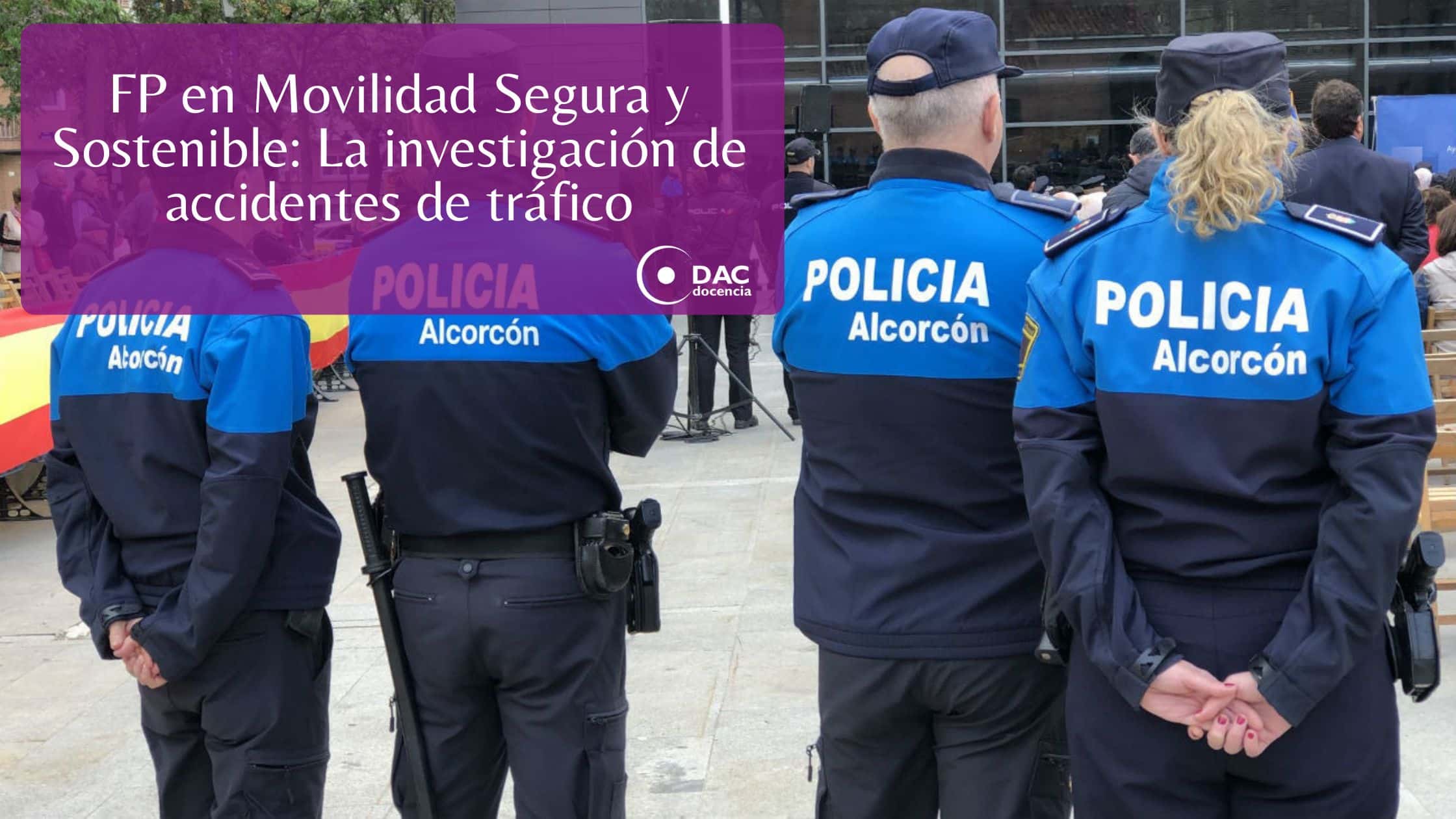 FP en Movilidad Segura y Sostenible: La investigación de accidentes de tráfico