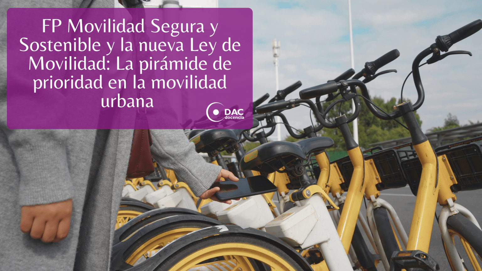 FP MOVILIDAD SEGURA Y SOSTENIBLE Y LA NUEVA LEY DE MOVILIDAD: La ...