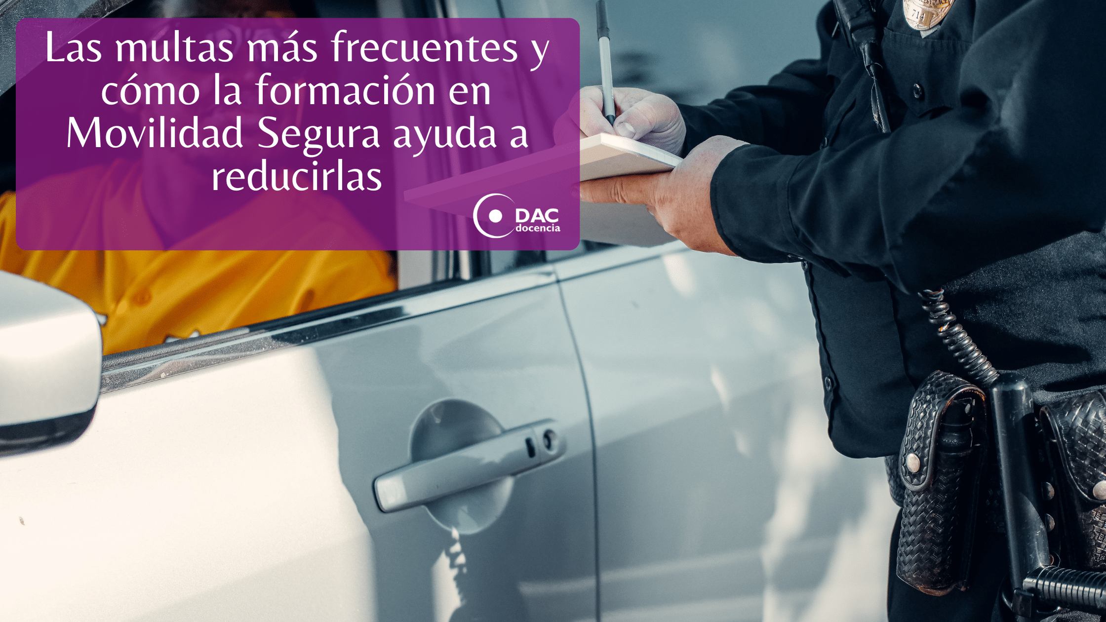 Las multas más frecuentes y cómo la formación en Movilidad Segura ayuda a reducirlas.