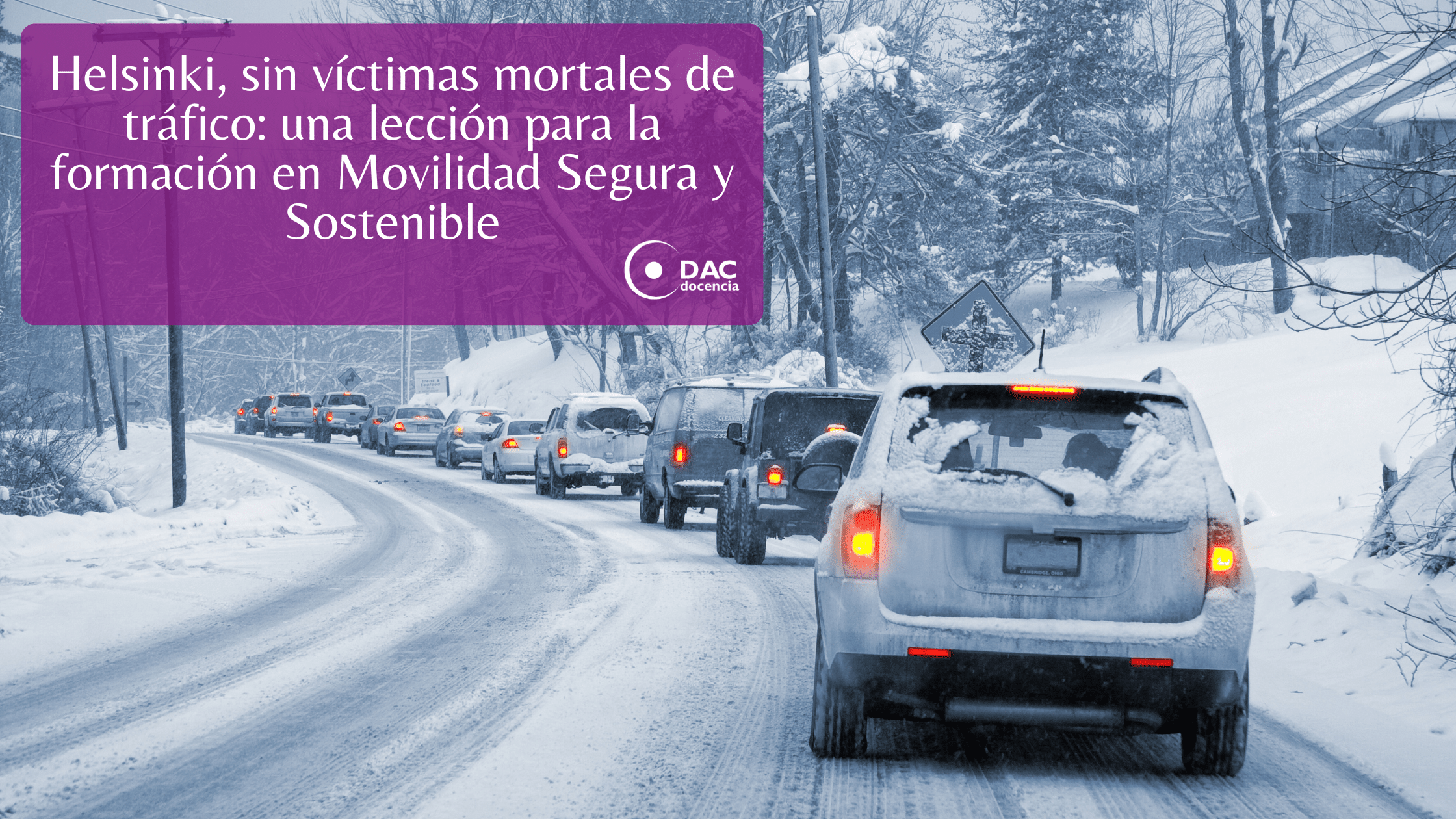 Helsinki, sin víctimas mortales de tráfico una lección para la formación en Movilidad Segura y Sostenible.