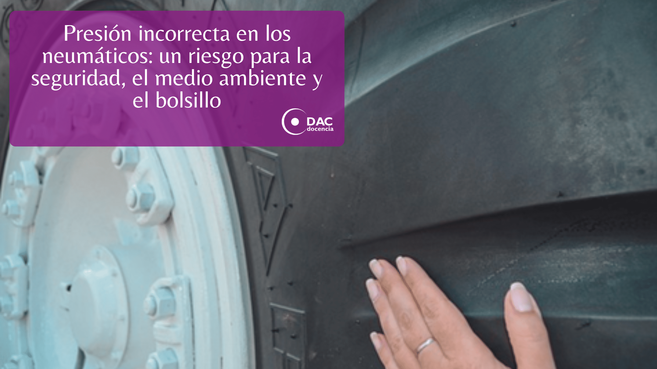 Presión incorrecta en los neumáticos un riesgo para la seguridad, el medio ambiente y el bolsillo