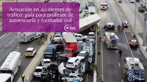 Actuación en accidentes de tráfico: guía para profesor de autoescuela y formador vial