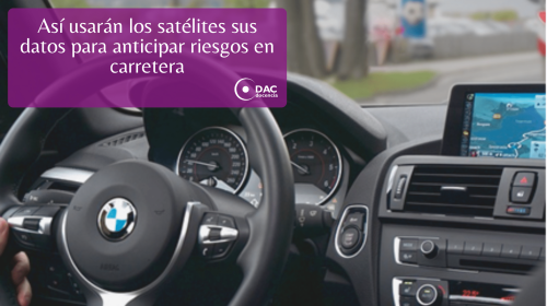 Así usarán los satélites sus datos para anticipar riesgos en carretera