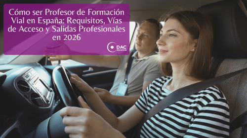 Cómo ser Profesor de Formación Vial en España Requisitos, Vías de Acceso y Salidas Profesionales en 2026.