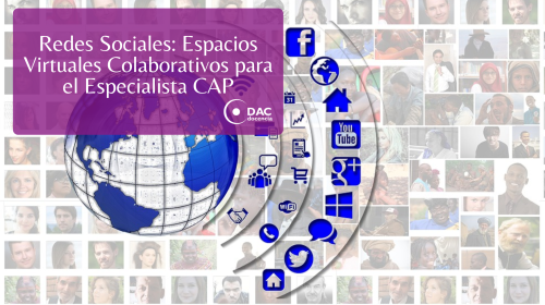 Redes Sociales: Espacios Virtuales Colaborativos para el Especialista CAP