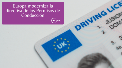 Europa moderniza la directiva de los Permisos de Conducción.