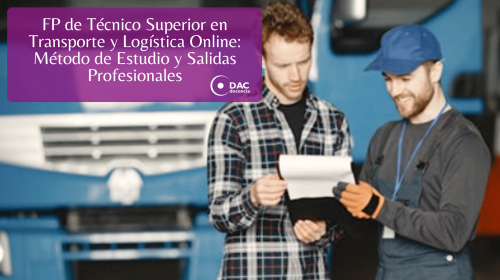FP de Técnico Superior en Transporte y Logística Online Método de Estudio y Salidas Profesionales.