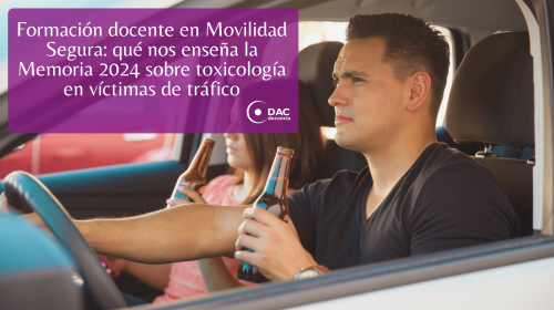 Formación docente en Movilidad Segura qué nos enseña la Memoria 2024 sobre toxicología en víctimas de tráfico