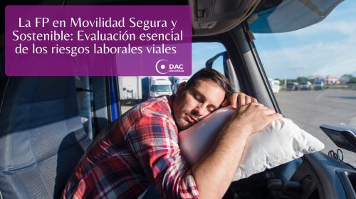 La FP en Movilidad Segura y Sostenible Evaluación esencial de los riesgos laborales viales