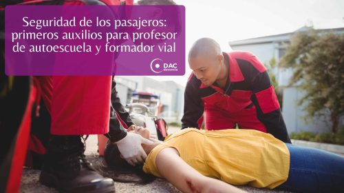 Seguridad de los pasajeros: primeros auxilios para profesor de autoescuela y formador vial